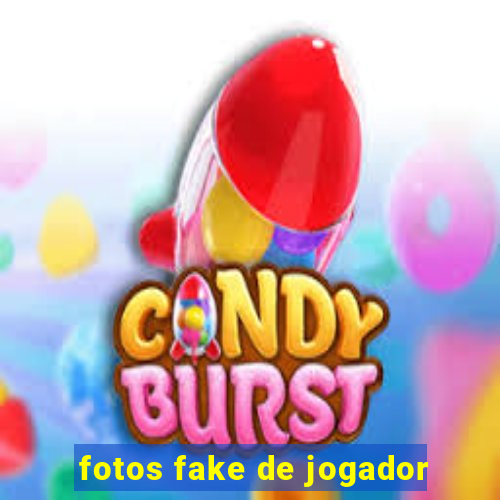 fotos fake de jogador